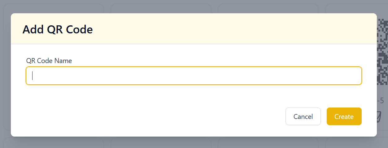 A modal or window with the heading 'Add QR Code' and a single field to provide the 'QR Code Name.' The modal also has a gray Cancel button and a yellow Create button in its bottom right corner.